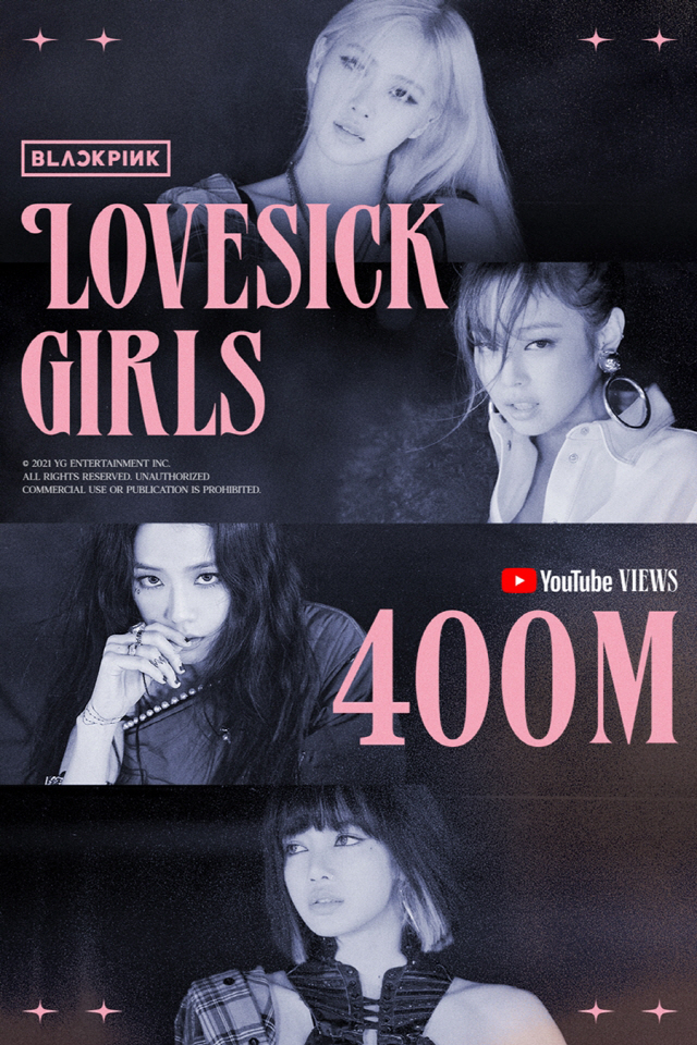 "걸그룹 최다 기록" 블랙핑크 'Lovesick Girls' MV도 4억…